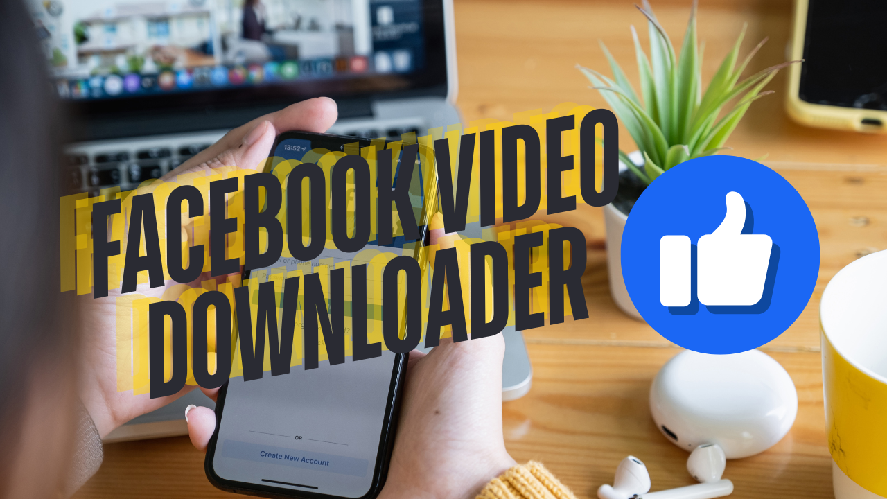 Facebook Video Downloader – Any video download